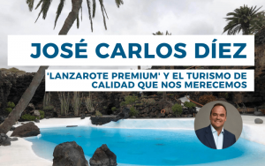 Lanzarote Premium y el turismo de calidad